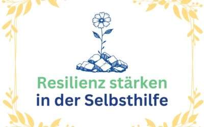 Resilienz in der Selbsthilfe